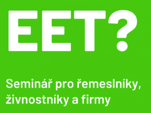 Jak rychle a jednoduše zavést EET? Seminář pro řemeslníky, živnostníky a firmy
